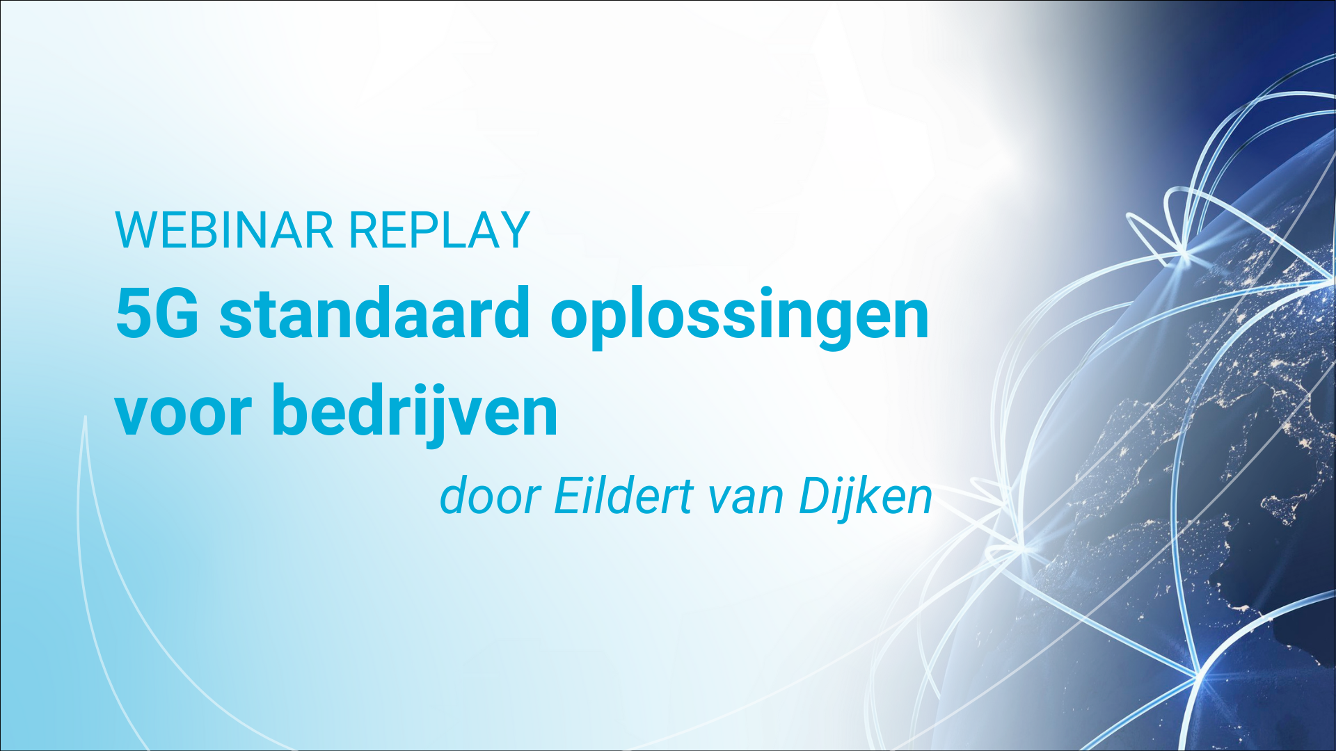 Webinar 5G standaard oplossingen voor bedrijven